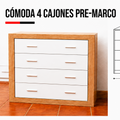 Cómoda 4 cajones Pre-marco